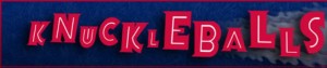 cropped-Knuckleballs-redborder700.jpg
